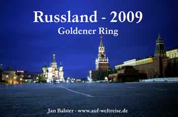 "Russland Goldener Ring 2009" - Russland 2009 - St�dte und Landschaften entlang des Goldenen Rings - Kalender - 28 x 42 cm, Moskau, Susdal, Wlasimir, Jaroslawl, Nerl, Bogoljubowo