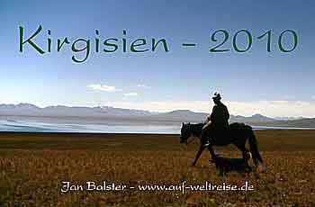 "Kirgisien 2010" - Kirgisistan, Kirgisien, Kirgistan 2010 - Kalender - 28 x 42 cm, Seidenstrasse, Nomaden, Stille, Tasch Rabat, Bischkek, Reiter, reiten, Kinder, Berge, Tien Schan Gebirge
