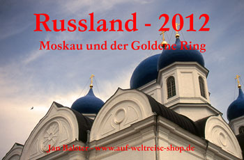"Russland . Goldener Ring 2012" - Russland 2012 - St�dte und Landschaften - Kalender - 28 x 42 cm, Moskau, Wladimir, Nerl, Wolga, Uglitsch, Kirchen, Glaube, orthodox
