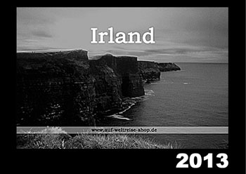 "Irland 2013" - Irland 2013 - Kalender - A3 quer, Europa, gr�ne Insel, Natur, Landschaft, Hochkreuz, Cliffs of Moher, Dublin, Bilder, Fotos, Fotografie